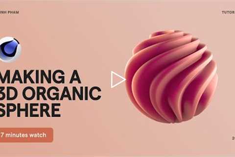 Making a 3D organic sphere with Cinema 4D | Tutorial