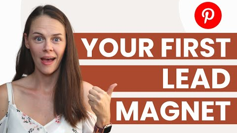 Creating Your First Lead Magnet That People Actually Want to Download & Ultimately Buy From You!
