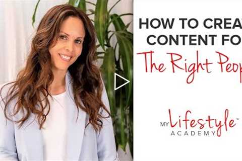 How to Create Content to Attract The People You Want to Attract