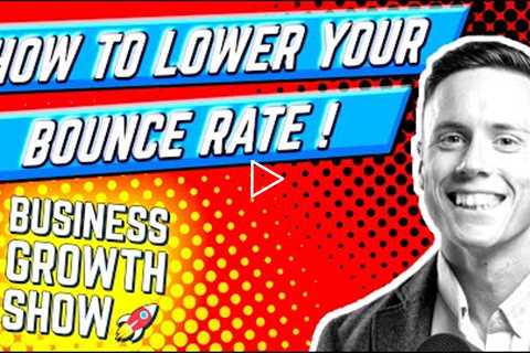 How To Lower Your Website's Bounce Rate