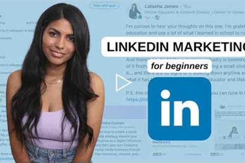 Social Media Marketing for Beginners: LinkedIn