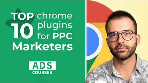 Top 10 Chrome Extensions for PPC Marketers