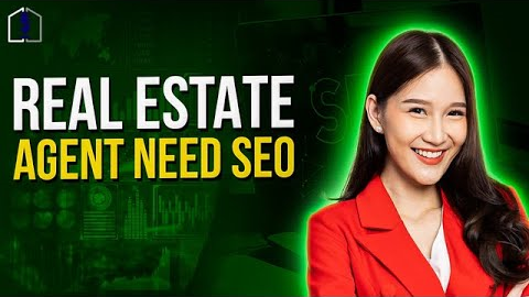 The Real Reason You Need SEO as a Real Estate Agent