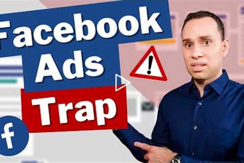 Facebook Ads Trap: 5 Reasons Not To Use Facebook Ads