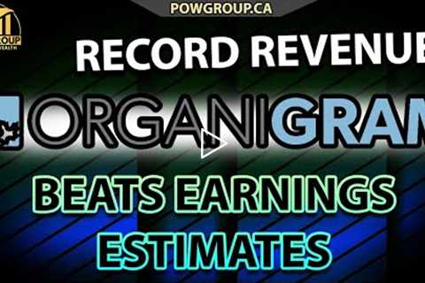 Organigram Record Revenue | Q3 Revenue Increased 20% Sequentially | Beat Earnings Estimates! JULY 14