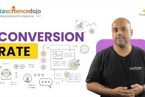 Introduction to Conversion Rate | Marketing Analytics for Beginners | Part-29