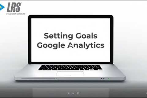 Setting Goals in Google Analytics