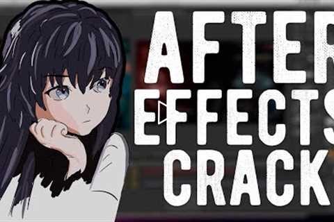 ADOBE AFTER EFFECTS CRACK | FULL VERSION | WORKING AUGUST 2022 | AFTER EFFECTS FREE