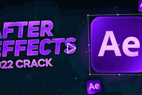 Adobe After Effects Crack - Adobe After Effects Free Download - Adobe After Effects Cracked 2022