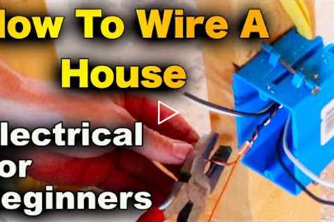 How To Install Rough In Electricity In A New Construction House - Beginners Guide To Electrical