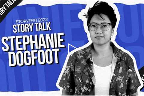 Story Talk - Stephanie Dogfoot