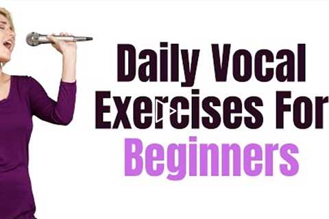 Vocal Exercises For Beginners - Female Singers