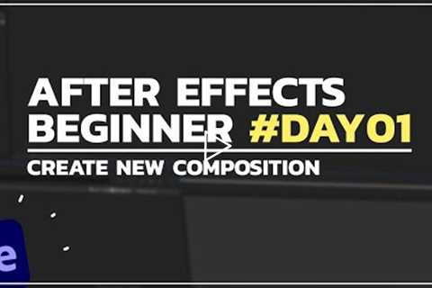 After Effects Beginner Tutorials - Day:01 | How To Create New Composition