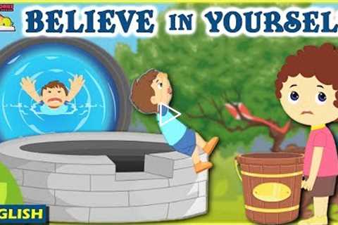 Believe in Yourself | Moral Stories For Kids | Kids Story | English Moral Stories With Ted And Zoe