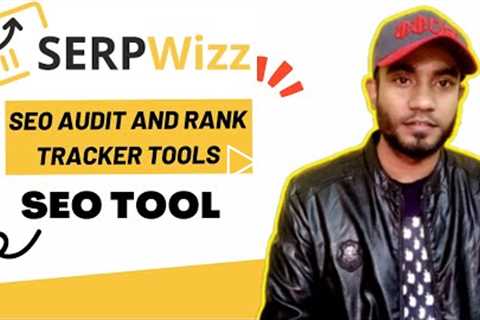 SERPWizz Review & Lifetime Deal | SEO Audit And Rank Tracker Tools