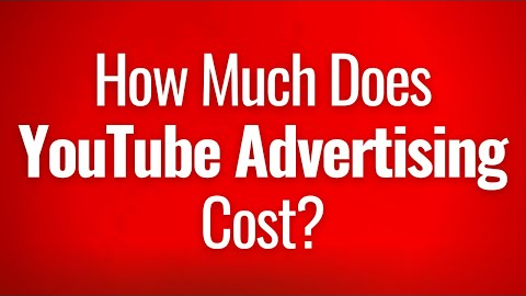 YouTube Advertising Costs Explained