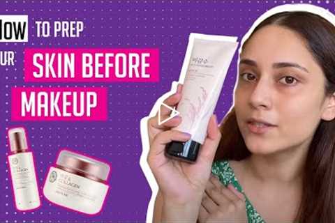 How to Prepare Skin Before Makeup | Skin Care