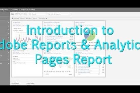 [Tutorial] Adobe Reports & Analytics: Pages Report