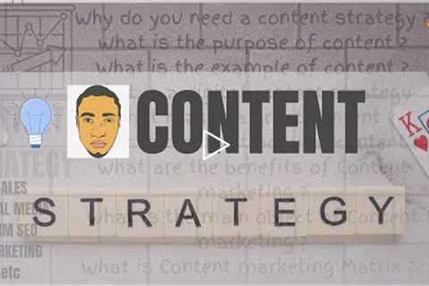 Content Strategy |  Why you need a Content Strategy, and what it is ?