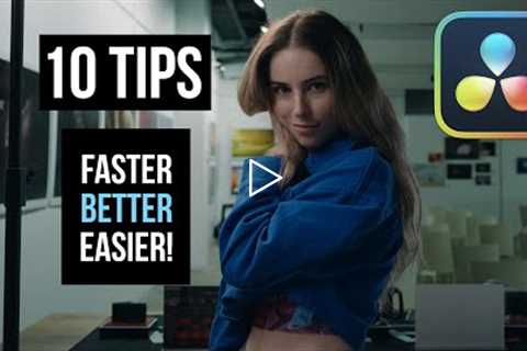 10 TIPS for Easy Editing, Better Grading & Faster Workflow - DaVinci Resolve 17, 18 Tutorial