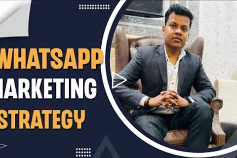 WHAT'S MARKETING STRATEGY !! HOW TO USE WHATSAPP FOR YOUR BUSINESS ??