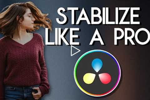 How to Stabilize Footage Like a PRO with Davinci Resolve