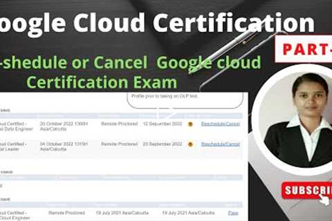 Re-schedule or Cancel Google Cloud Certification Exam 2022 | Webassessor | Kryterion | Google Exam.