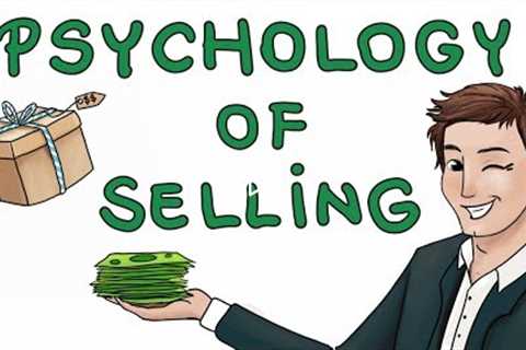 The Psychology of Selling