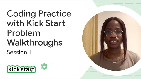 Coding Practice with Kick Start 2022 – Session #1 problem walkthroughs