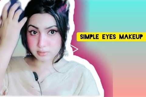 Simple Eyes Makeup Look tutorial || Simple Makeup Look||Eye Makeup