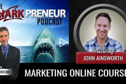 843: Marketing Online Courses , John Ainsworth, Data Driven Marketing