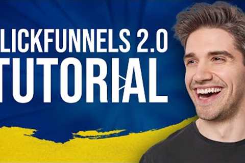 Clickfunnels 2.0 Tutorial For Beginners 2022 (COMPLETE GUIDE)