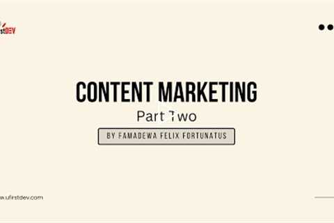 Content Marketing Part Two | Content Marketing for beginners | Content Marketing Strategy