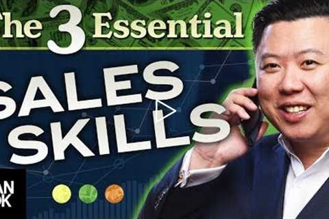 The 3 Most Important Skills In Sales