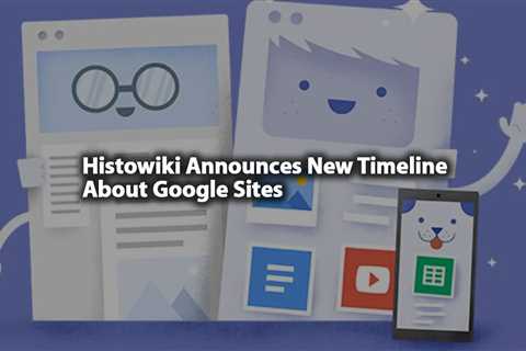 Timeline About Google Sites Website Platform