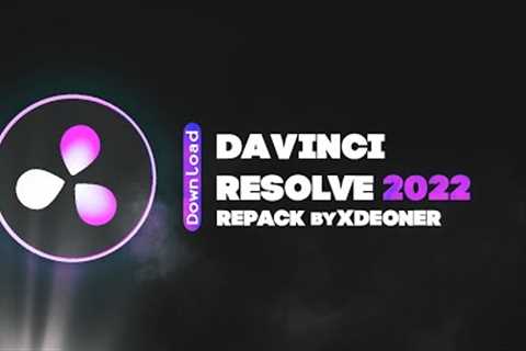 ✅Davinci Resolve 18 Crack | Davinci Resolve 18 Crack All Presets | Full Version - RePack byXdeoNer✅