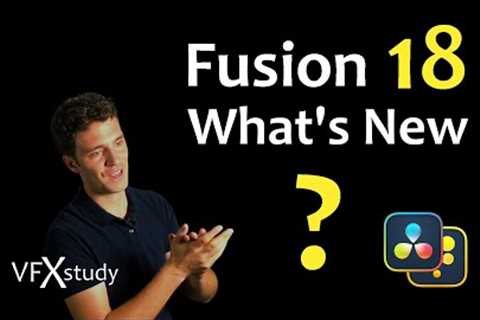 DaVinci Resolve 18 - New Fusion Features!