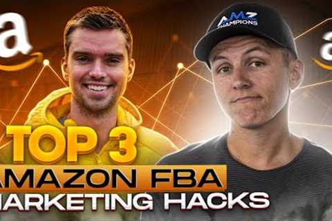 Top 3 BEST Amazon FBA Marketing Hacks in 2022