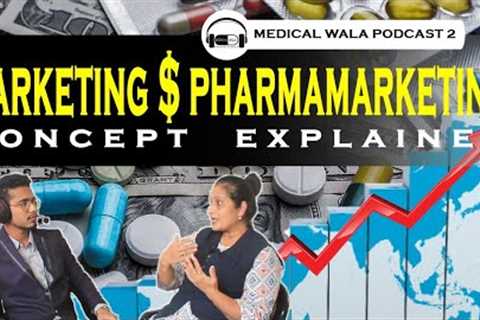 Marketing And Pharma Marketing: FULL CONCEPT EXPLAINED with | Mrs. Vibhavari Chatur | Medical Wala |