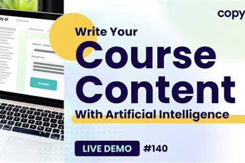 Copy.ai Live Demo #140: How To Write Your Course Content With AI