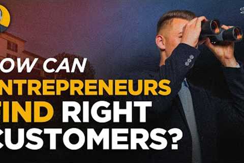 How to find right customers in business? | 6 Tips to find customers in business | Business Growth