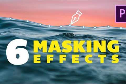 6 Creative Masking Effects in Adobe Premiere Pro