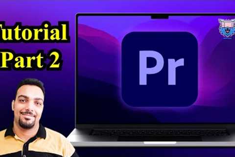 premiere pro tutorial part 2
