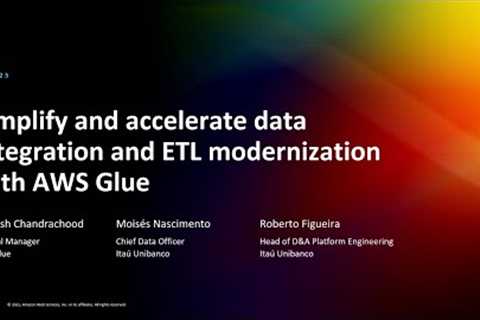 AWS re:Invent 2022 - Simplify & accelerate data integration & ETL modernization w/AWS Glue..