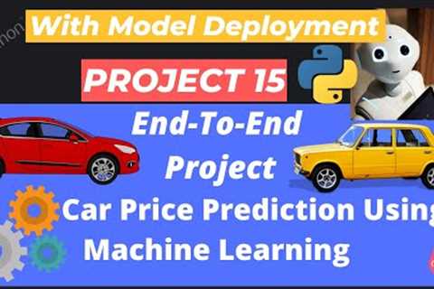 20. Project 15 Car Price Prediction Using Machine Learning | Machine Learning Projects