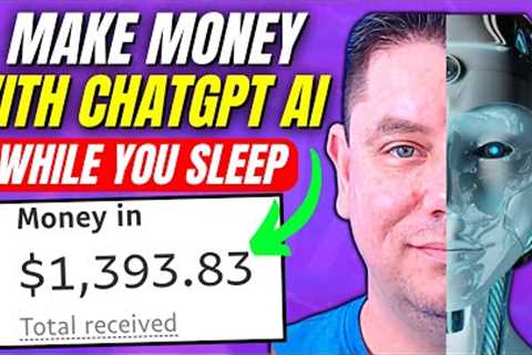 ChatGPT = $1,200 A Day / AI Bot + Affiliate Marketing While YOU Sleep (Really Easy)