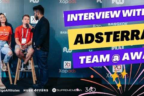 Interview with Adsterra Team at Affiliate World Conference | Adsterra Review | Is it Safe?