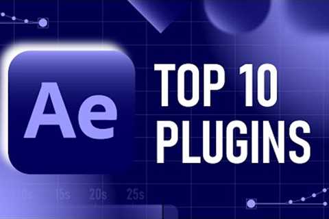 Top 10 Plugins for After Effects 2023