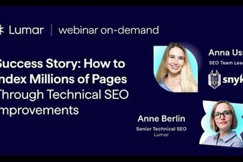 How to Index Millions of Pages Through Technical SEO Improvements