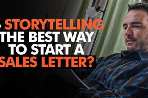 As a Beginner Copywriter, Is Storytelling The Best Way To Start a Sales Letter? 📝